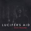 Lucifer's Aid -- State Trooper